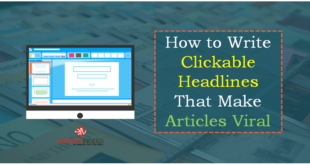 How to Write Clickable Headlines That Make Articles Viral