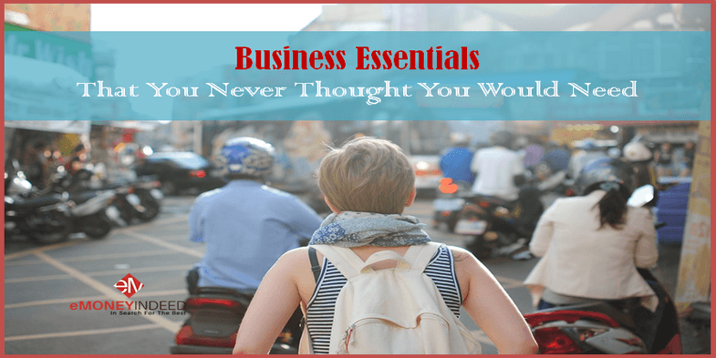 Business Essentials That You Never Thought You Would Need