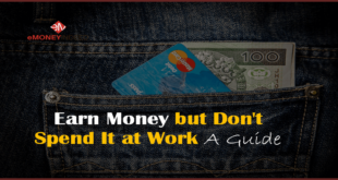 Earn Money but Don't Spend It at Work – A Guide