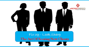 Fix Up, Look Sharp The Art Of Scoring New Clients