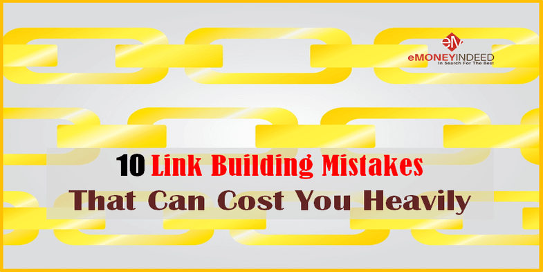 10 Link Building Mistakes That Can Cost You Heavily