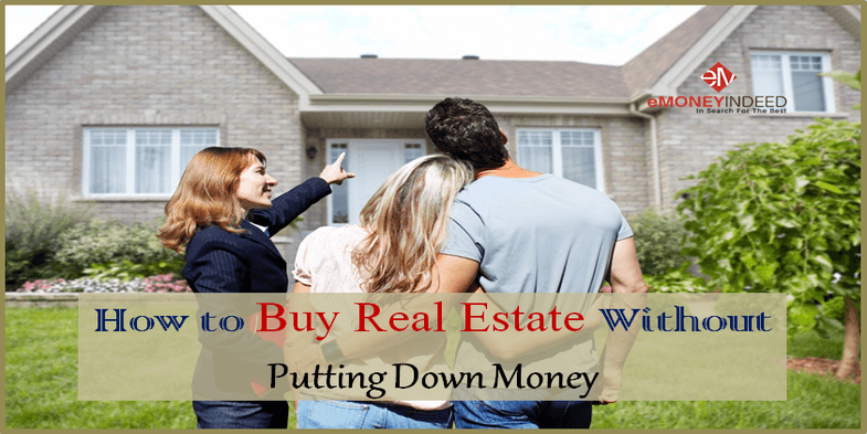 How to Buy Real Estate Without Putting Down Money