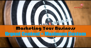 Marketing Your Business - Urgent Content=Maximum Custom