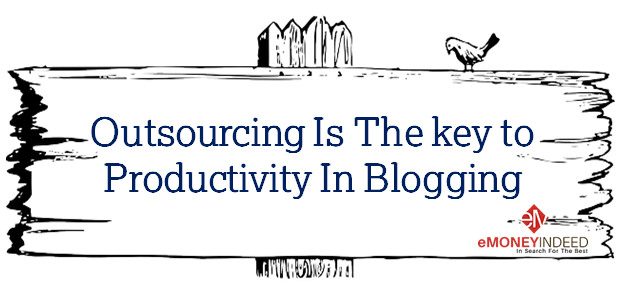 Outsourcing Is The key to Productivity In - Blogging