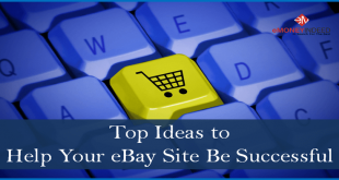 Top Ideas to Help Your eBay Site Be Successful