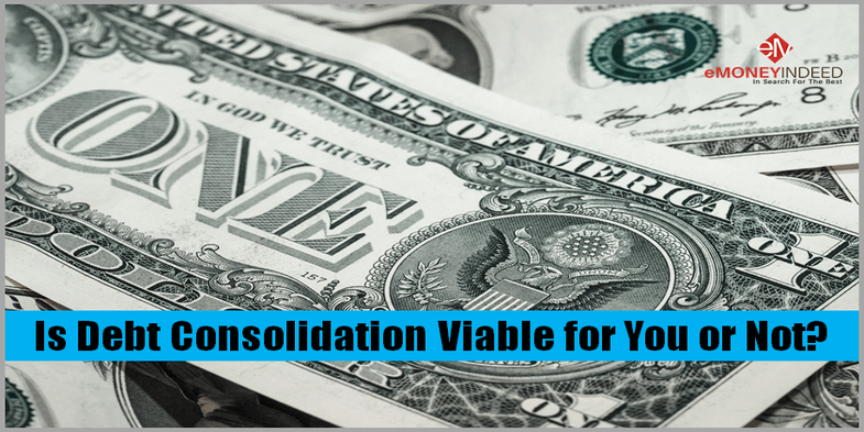 Is Debt Consolidation Viable for You or Not