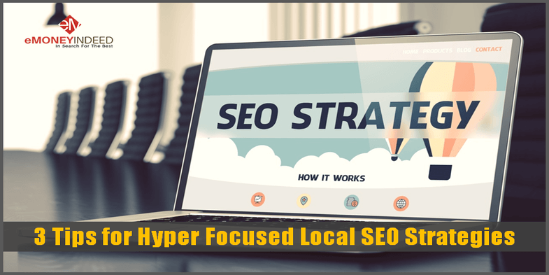 3 Tips for Hyper Focused Local SEO Strategies