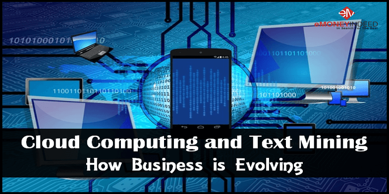 Cloud Computing and Text Mining - How Business is Evolving