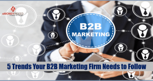 5 Trends Your B2B Marketing Firm Needs to Follow