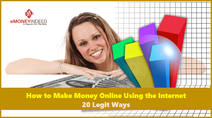 How to Make Money Online Using the Internet - 20 Legit Ways