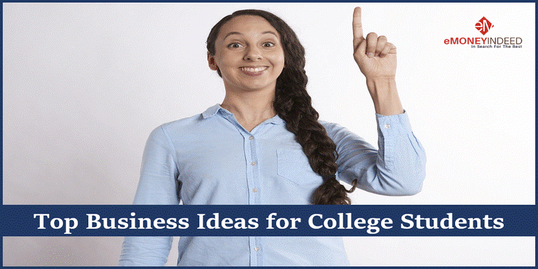 Top Business Ideas for College Students