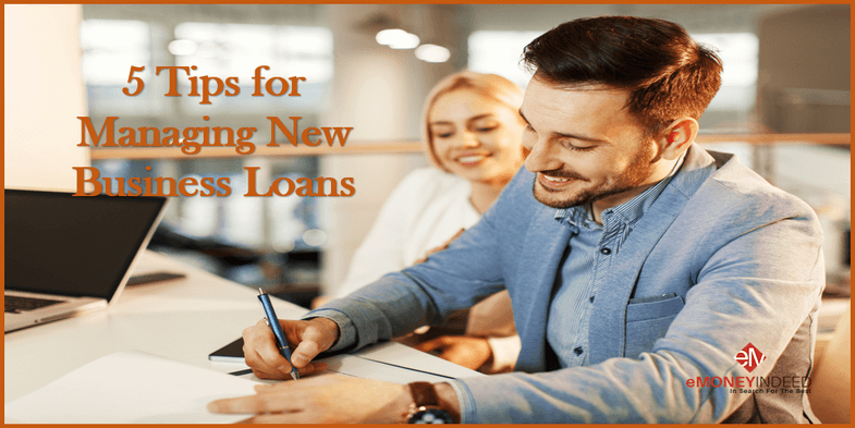 5 Tips for Managing New Business Loans