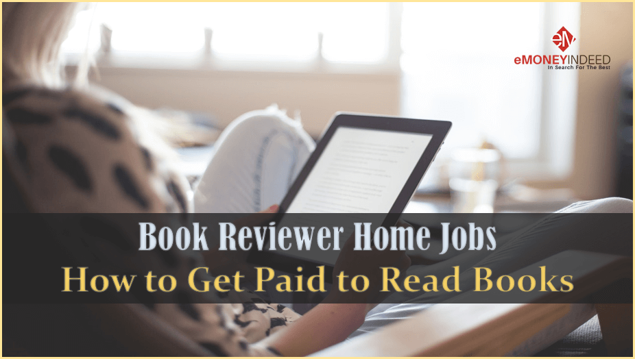 Book Reviewer Home Jobs Here’s How You Can Get Paid to Read Books