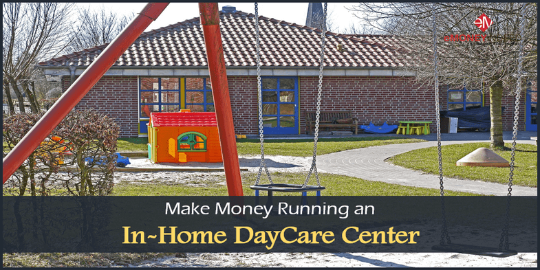 Make Money Running an In-Home DayCare Center