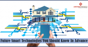 Future Smart Technologies You Should Know In Advance