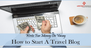 Write For Money On Vacay How to Start A Travel Blog