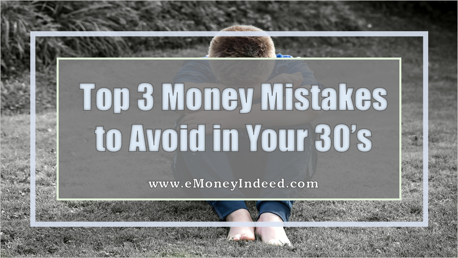 Top 3 Money Mistakes to Avoid in Your 30s