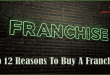 Franchise Help Why You Should Buy a Franchise