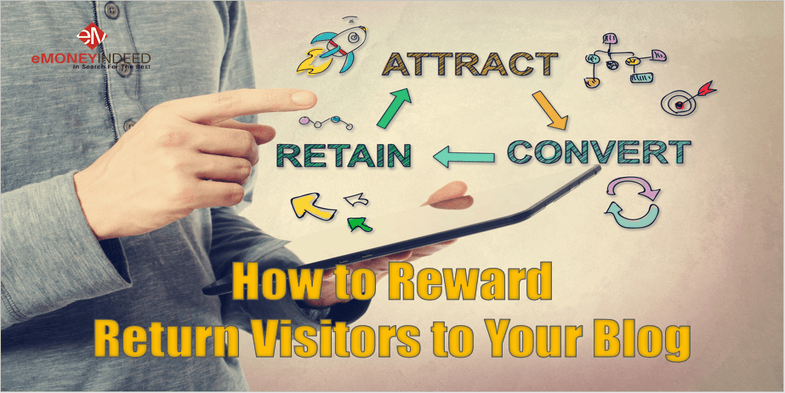 How To Reward Return Visitors To Your Blog