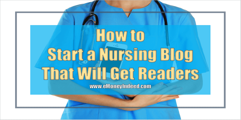 How To Start A Nursing Blog That Will Keep Readers Interested