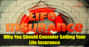 Why You Should Consider Selling Your Life Insurance