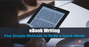 Ebook Writing - Five Simple Methods to Write a Good EBook