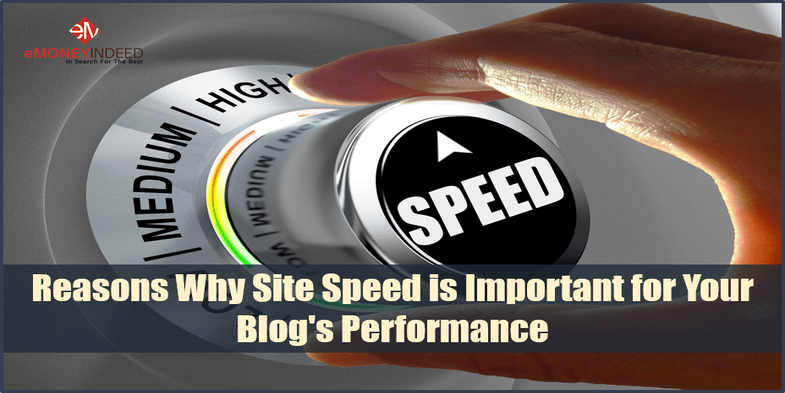 Reasons Why Site Speed is Important for Your Blogs Performance