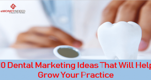 10 Dental Marketing Ideas That Will Help Grow Your Practice