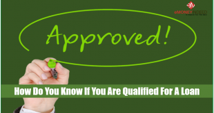 How Do You Know If You Are Qualified For A Loan