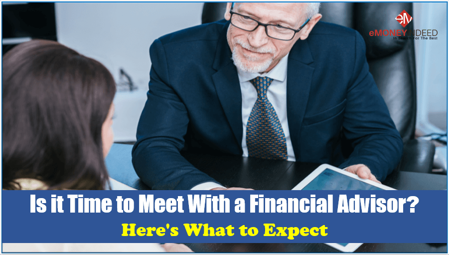 Is it Time to Meet With a Financial Advisor Heres What to Expect