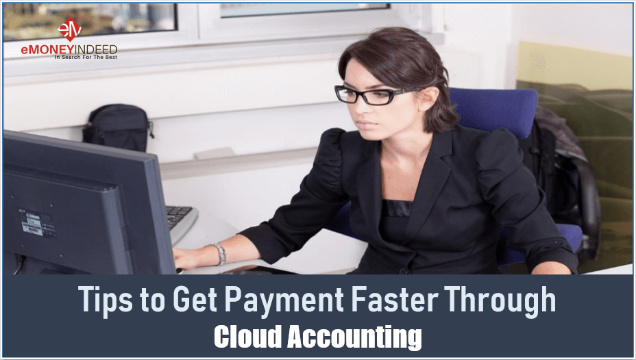 Tips to Get Payment Faster Through Cloud Accounting