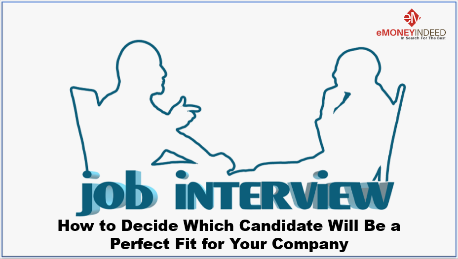 Which Candidate Will Be a Perfect Fit for Your Company