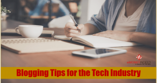 Blogging Tips for the Tech Industry