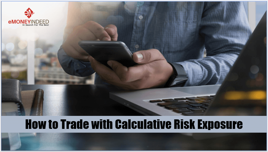 How to Trade with Calculative Risk Exposure