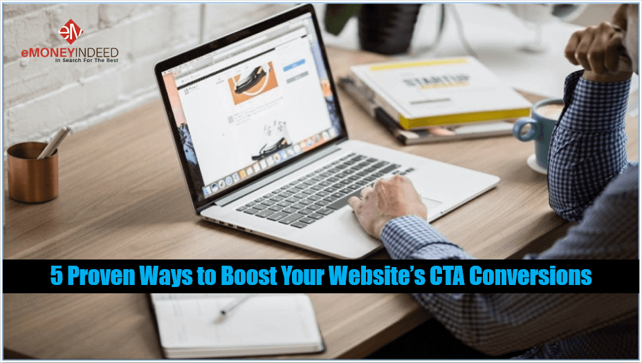 Proven Ways to Boost Your Websites CTA Conversions