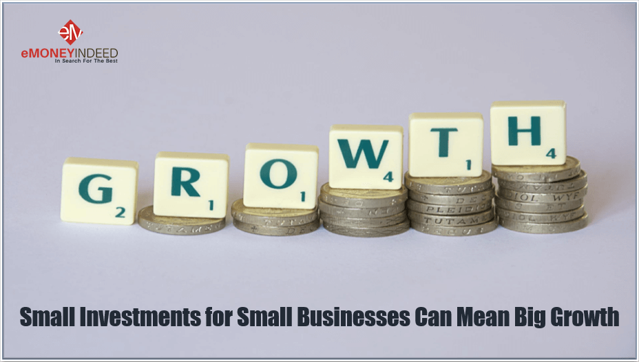 Small Investments for Small Businesses can Mean Big Growth