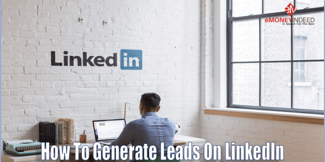 How To Generate Leads On LinkedIn