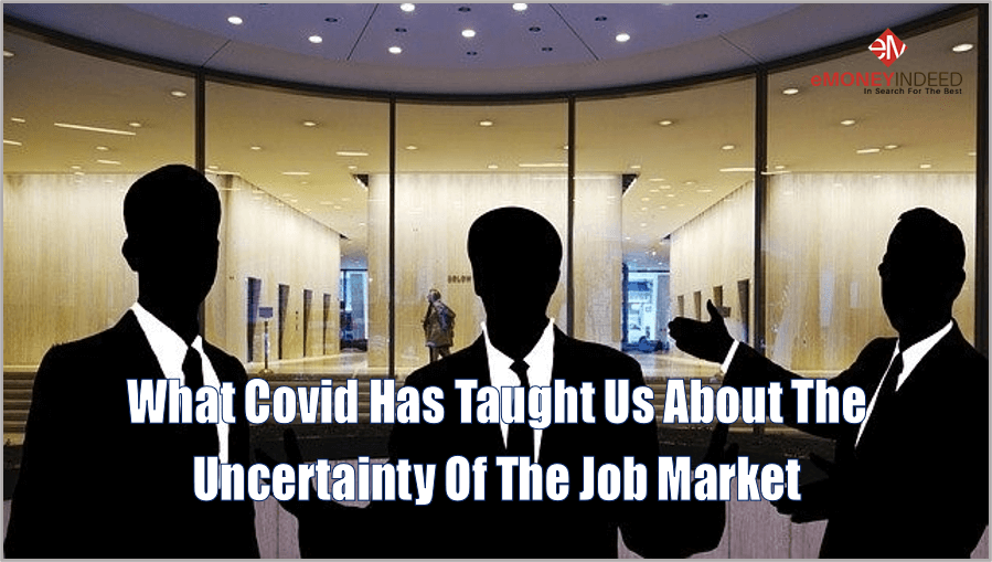 What-Covid-Has-Taught-Us-About-The-Uncertainty-Of-The-Job-Market